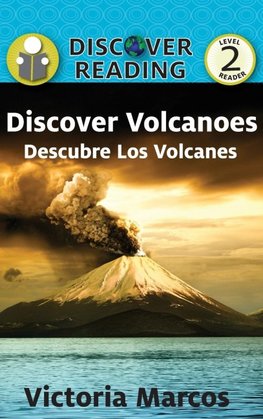 Discover Volcanoes/ Descubre Los Volcanes