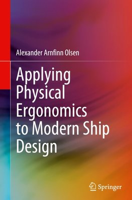 Applying Physical Ergonomics to Modern Ship Design