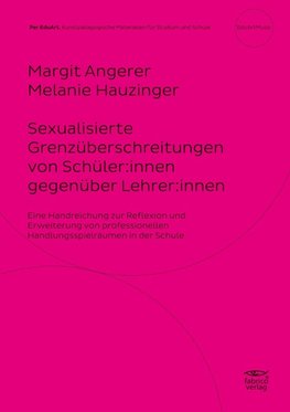 Sexualisierte Grenzüberschreitungen von Schüler:innen gegenüber Lehrer:innen