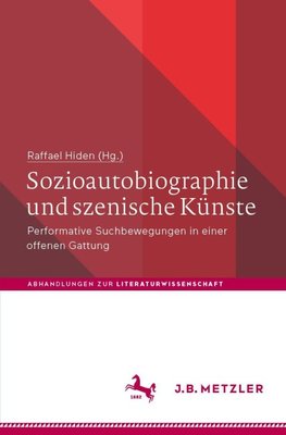 Sozioautobiographie und szenische Künste