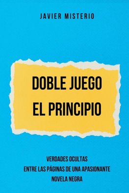 Doble Juego - El Principio