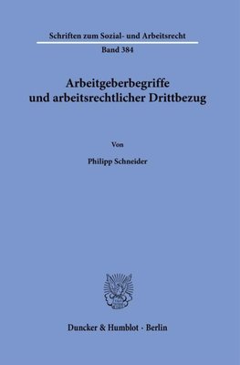 Arbeitgeberbegriffe und arbeitsrechtlicher Drittbezug.