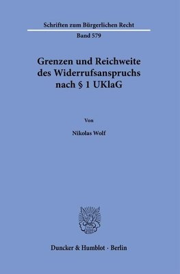 Grenzen und Reichweite des Widerrufsanspruchs nach § 1 UKlaG.