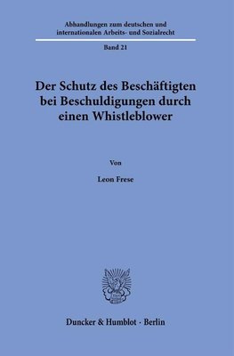 Der Schutz des Beschäftigten bei Beschuldigungen durch einen Whistleblower.