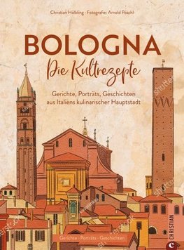 Bologna. Die Kultrezepte