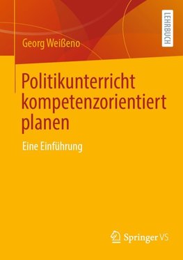 Politikunterricht kompetenzorientiert planen