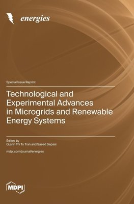 Technological and Experimental Advances in Microgrids and Renewable Energy Systems