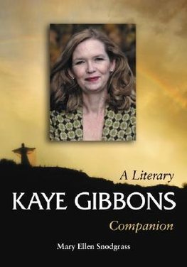 Snodgrass, M:  Kaye Gibbons