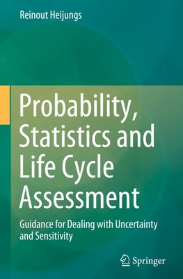 Probability, Statistics and Life Cycle Assessment