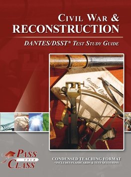 Civil War and Reconsctruction DANTES/DSST Test Study Guide