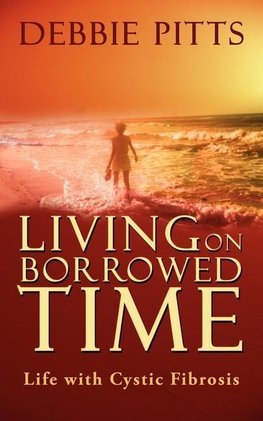 Living on Borrowed Time