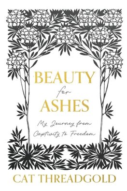 Beauty for Ashes