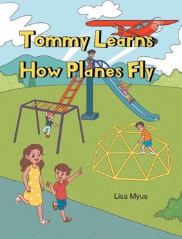 Tommy Learns How Planes Fly