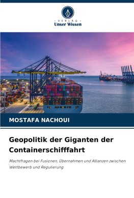 Geopolitik der Giganten der Containerschifffahrt