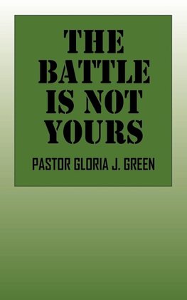 The Battle Is Not Yours