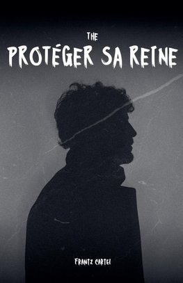 Protéger sa reine