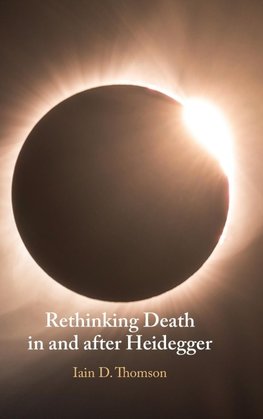 Rethinking Death in and after Heidegger