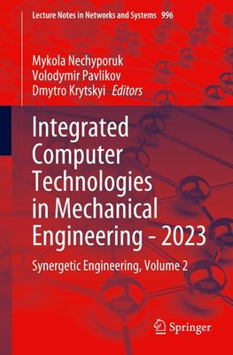 Integrated Computer Technologies in Mechanical Engineering - 2023