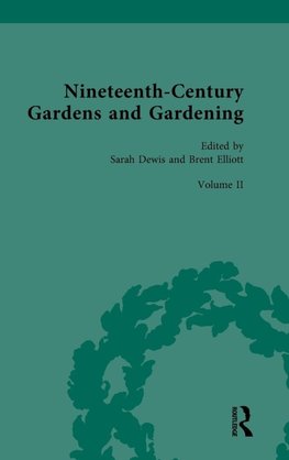 Nineteenth-Century Gardens and Gardening