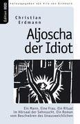 Aljoscha der Idiot