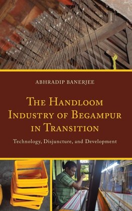 The Handloom Industry of Begampur in Transition