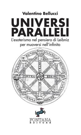 Universi Paralleli - L'esoterismo nel pensiero di Leibniz per muoversi nell'infinito