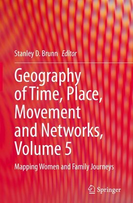 Geography of Time, Place, Movement and Networks, Volume 5