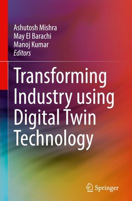 Transforming Industry using Digital Twin Technology