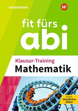 Fit fürs Abi. Klausur-Training Mathematik