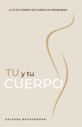 TU Y TU CUERPO (Spanish)