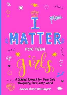 I Matter for Teen Girls