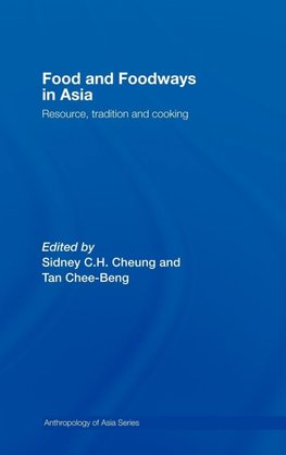 Food and Foodways in Asia