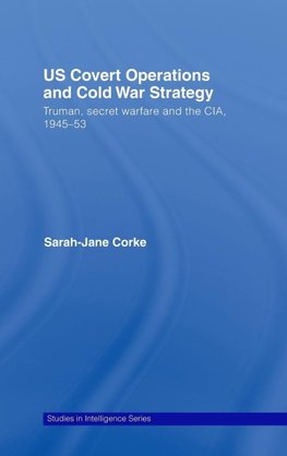 Corke, S: US Covert Operations and Cold War Strategy