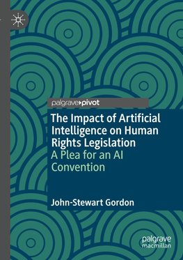 The Impact of Artificial Intelligence on Human Rights Legislation