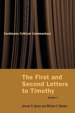 The First and Second Letters to Timothy Vol 1