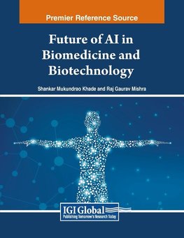 Future of AI in Biomedicine and Biotechnology