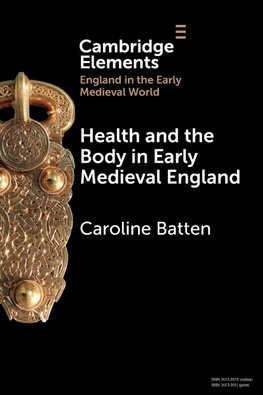 Health and the Body in Early Medieval England