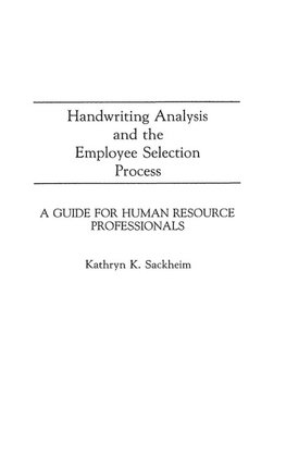 Handwriting Analysis and the Employee Selection Process