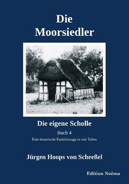 Die Moorsiedler Buch 4 "Die eigene Scholle"