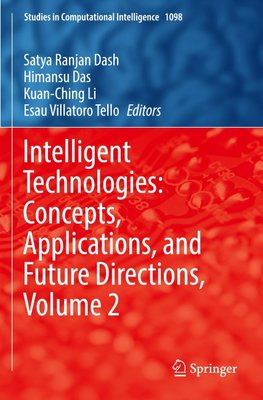 Intelligent Technologies: Concepts, Applications, and Future Directions, Volume 2