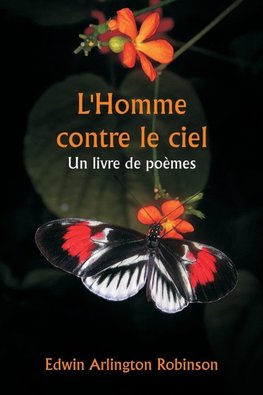 L'Homme contre le ciel  Un livre de poèmes