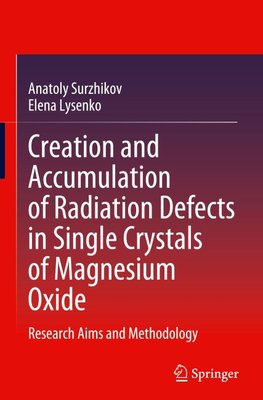 Creation and Accumulation of Radiation Defects in Single Crystals of Magnesium Oxide