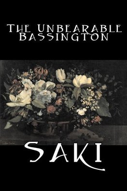 The Unbearable Bassington by Saki, Fiction, Classic, Literary