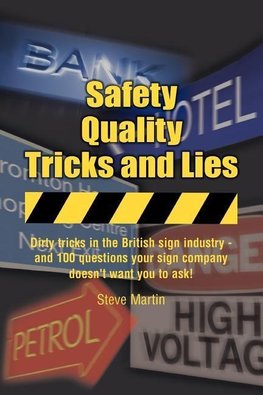 Safety, Quality, Tricks and Lies