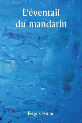 L'éventail du mandarin