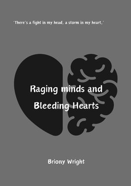 Raging Minds and Bleeding Hearts