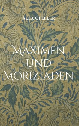 Maximen und Moriziaden