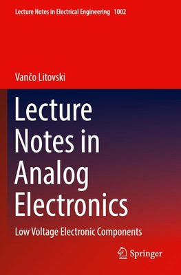 Lecture Notes in Analog Electronics