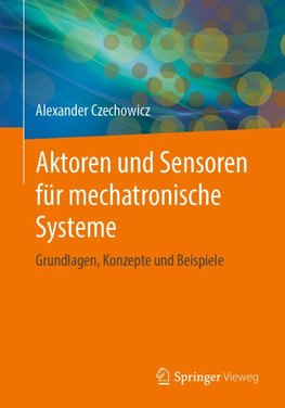 Aktoren und Sensoren für mechatronische Systeme