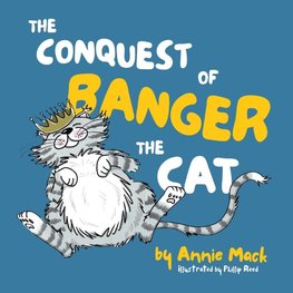 The Conquest of Banger the Cat